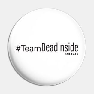 Team Dead Inside Pin