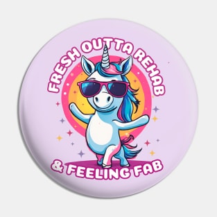 Fresh Outta Rehab Rainbow Unicorn Pin