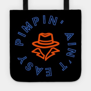 Pimpin aint easy Tote