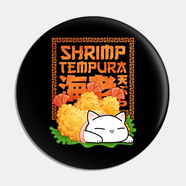 Chubby Cat Shrimp Tempura Pin by Takeda_Art