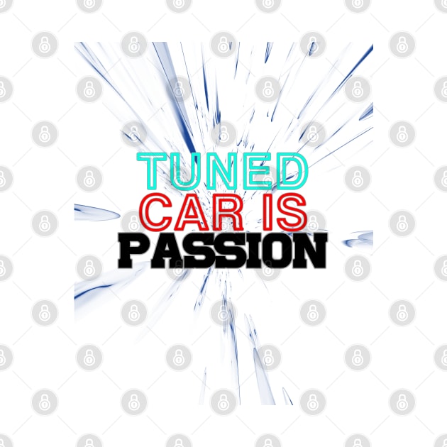 Tuned car is passion, drive, driving, racing (2) by CarEnthusast