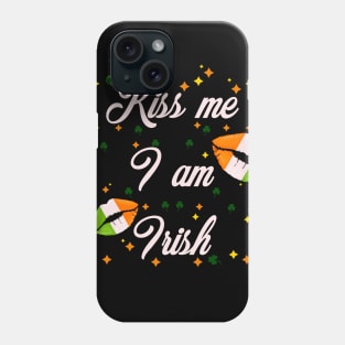 Kiss me I’m Irish st Patrick’s day Phone Case