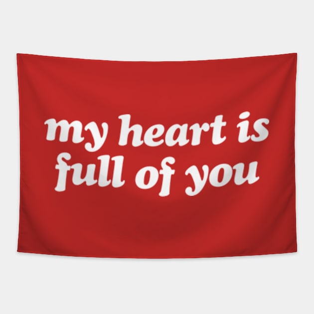 Sweet Valentine My Heart Is Full Of You II Tapestry by Sociartist