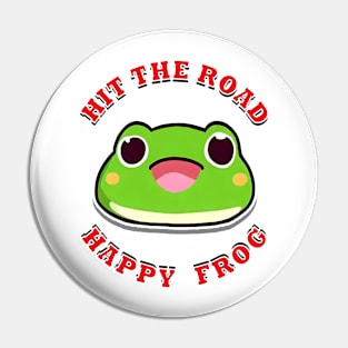 Hit The Road Happy Frog Pin