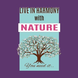 live in harmony with blooming apple tree T-Shirt