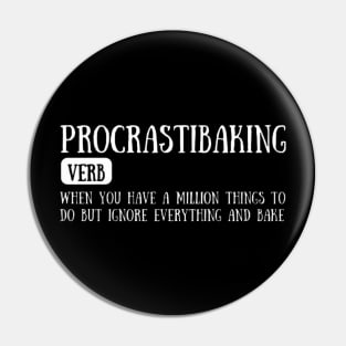 Baking Procrastibaking Funny Definition Pin