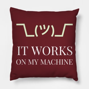 It Works on My Machine Pillow