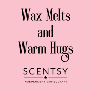 wax melts and warm hugs T-Shirt