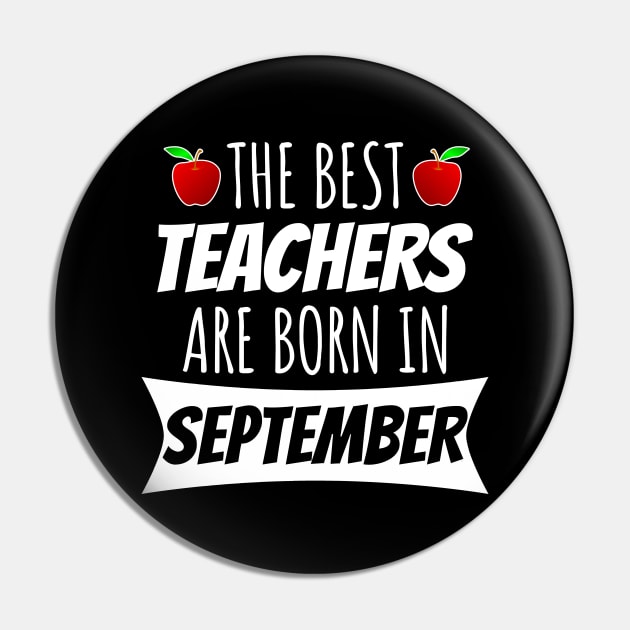 The Best Teachers Are Born In September Pin by LunaMay