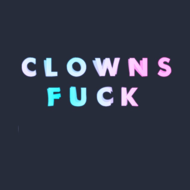 Clowns Fuck by tuffghost