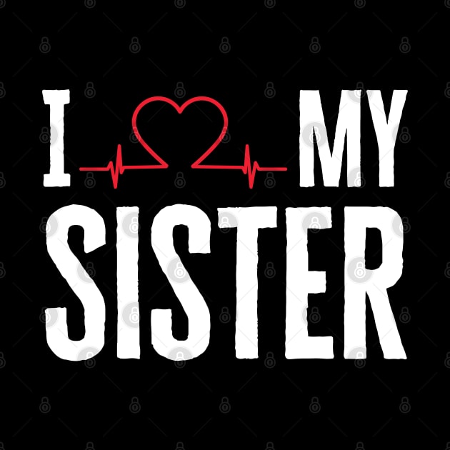 I Love My Sister by HobbyAndArt