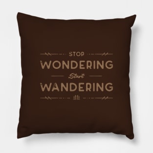 Stop Wondering Pillow