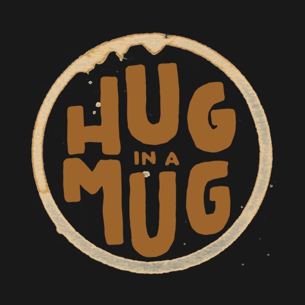 Hug in a mug by WordFandom