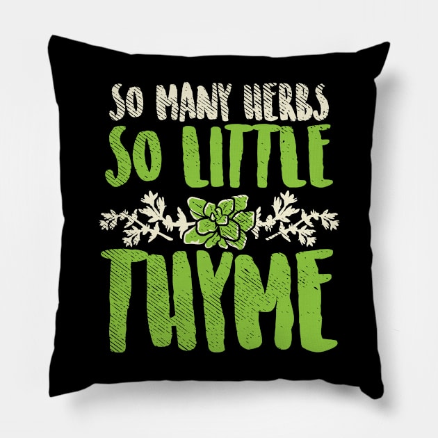 Funny Herb Gardening Gift, Herb Lover Pillow by maxdax