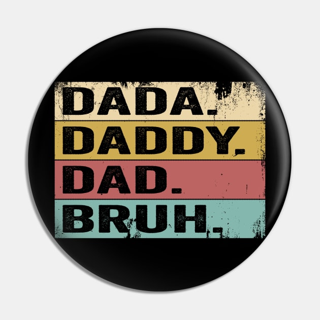 Dada Daddy Dad Bruh Fathers Day Vintage Funny Gift Pin by CreativeSalek