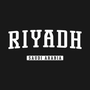 Riyadh Saudi Arabia T-Shirt