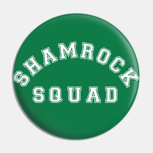 St. Patrick's Day Shamrock Squad Pin