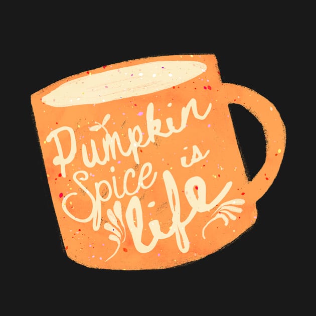 Pumpkin Spice is Life by KadyIllustrates