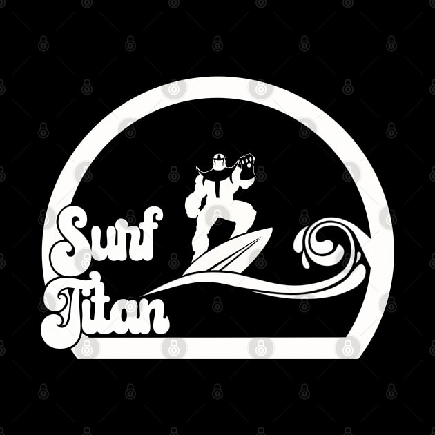 Surf Titan by @johnnehill