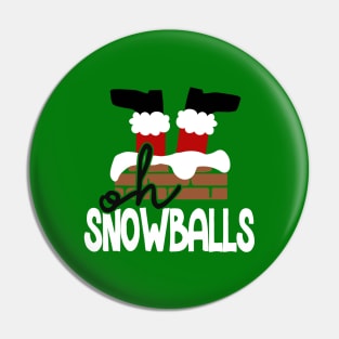 Oh Snowballs Pin