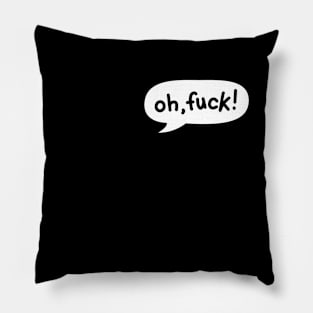 Oh, Fuck! Comics Speech Balloon Dialog Box Pillow