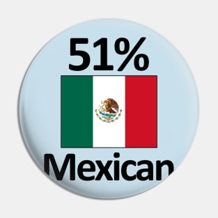 51% Mexican Flag Funny Mexico Heritage Pin