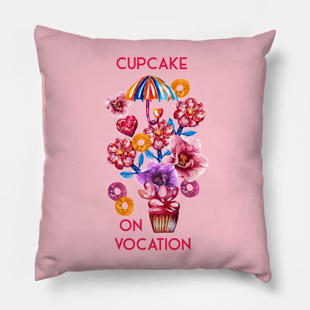 Cupcake on Vocation, under sun umbrella Pillow by IngaDesign