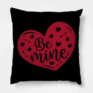 be mine Pillow