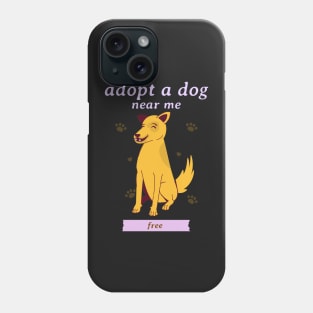 Adopt a dog near me free 2 Phone Case