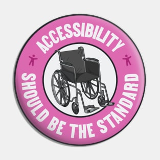 Accessibility Should Be The Standard - Keep Things Accessible Pin