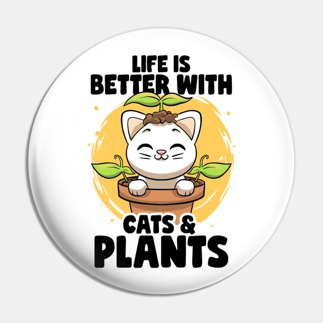 Life is Better With Cats & Plants Lovers Gardener Botanical Pin by MerchBeastStudio