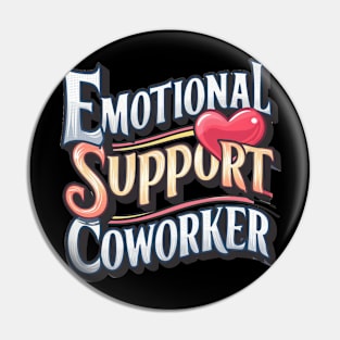 Emotional support coworker Pin