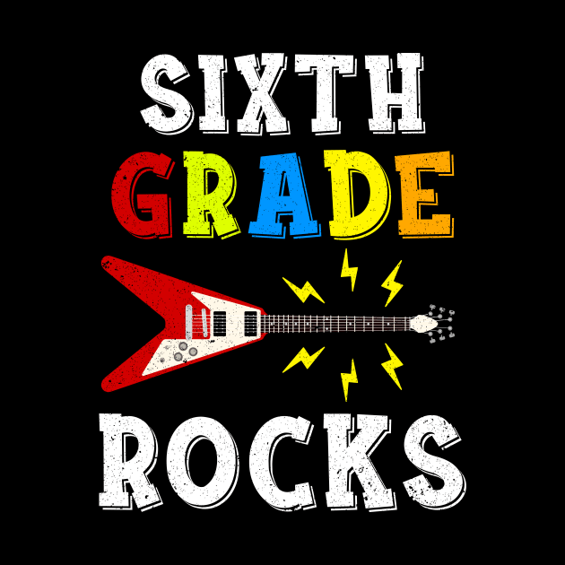 Sixth Grade Rocks Teacher Student Kid Back To School by hardyhtud