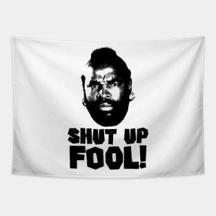 Shut Up fool! Tapestry