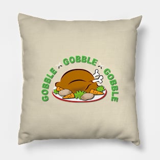 Gobble Gobble Gobble Pillow