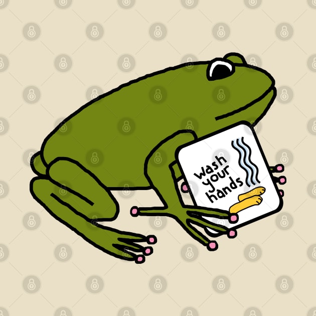 Cute Frog Says Wash Your Hands by ellenhenryart