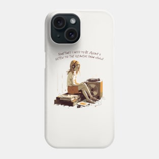 Sometimes I Need To Be Alone & Listen To The Cleaners From Venus Phone Case