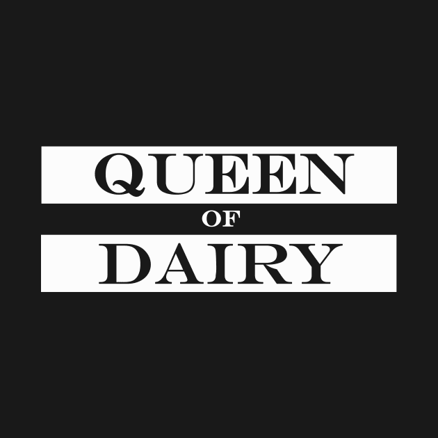 queen of dairy by NotComplainingJustAsking