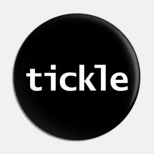 Tickle Funny Typography White Text Pin