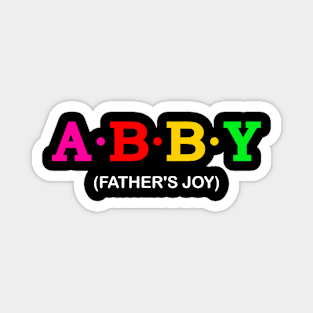 Abby - Joy Of The Father Magnet