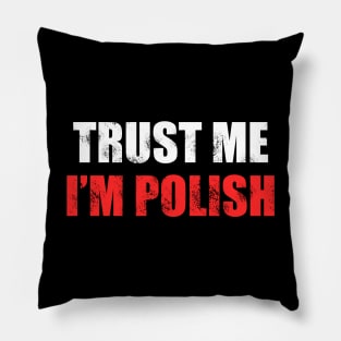 trust me I'm polish - funny Poland Pillow