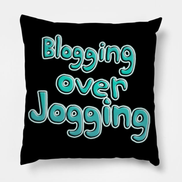 Blogging Over Jogging Pillow by IanWylie87