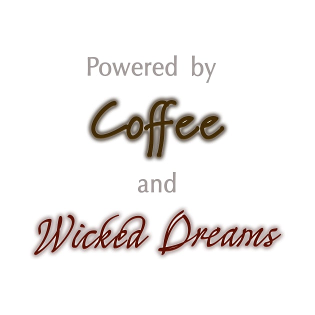 Coffee and Wicked Dreams by Melissa McArthur