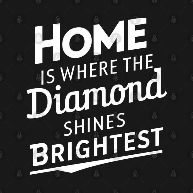 Home is where the diamond shines brightest by NomiCrafts