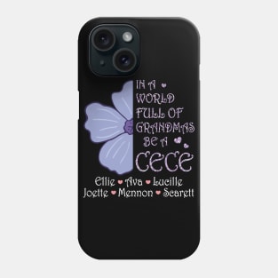 Big Flower In A World Full Of Grandmas Be A Cece Happy Summer Holidays Christmas In July Day Phone Case