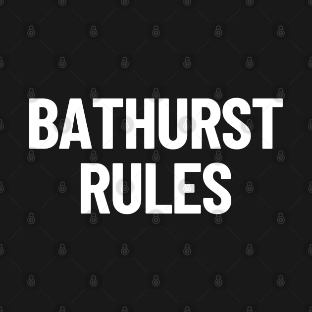 Bathurst Rules New South Wales NSW Australia Capital City by LegitHooligan