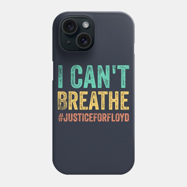 I Can't Breathe, justice for floyd, End Racism Phone Case by ElMohammed