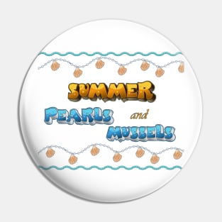 Summer, pearls, and mussels Pin