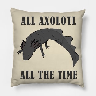 All axolotl, all the time Pillow