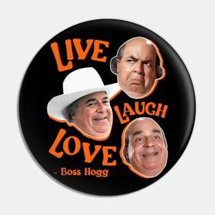 Live Laugh BOSS HOGG Pin